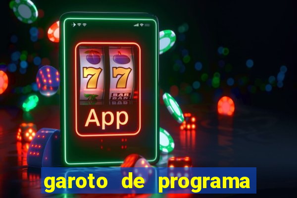 garoto de programa na zona leste